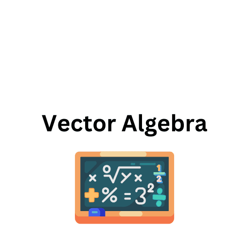 Vector Algebra